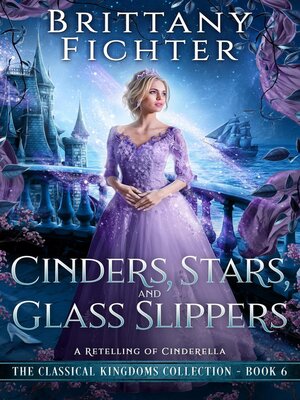 cover image of Cinders, Stars, and Glass Slippers